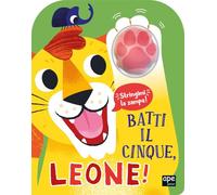 Batti il cinque, leone! Ediz. illustrata
