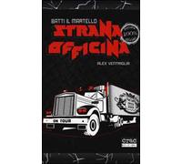 Batti il martello. Strana Officina