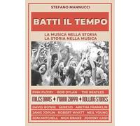 Batti il tempo. La musica nella storia, la storia nella musica