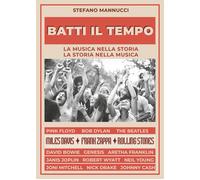 Batti il tempo. La musica nella storia, la storia nella musica - Mannucci ...