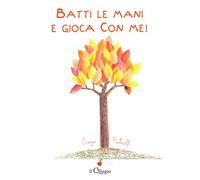 Batti le mani e gioca con me! Ediz. a colori