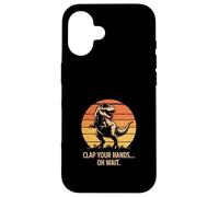 Batti le mani Oh aspetta Funny T Rex Dinosaur Custodia per iPhone 16