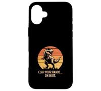 Batti le mani Oh aspetta Funny T Rex Dinosaur Custodia per iPhone 16 Plus