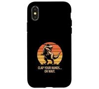 Batti le mani Oh aspetta Funny T Rex Dinosaur Custodia per iPhone X/XS