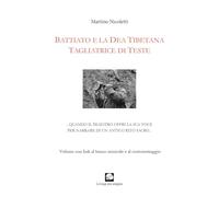 Battiato e la dea tibetana tagliatrice di teste. Quando il Maestro offrì la sua voce per narrare di un antico rito sacro. Con link al brano musicale e al cortometraggio