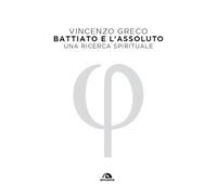 Battiato e l'assoluto. Una ricerca spirituale