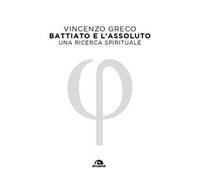 Battiato e l'assoluto. Una ricerca spirituale