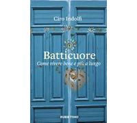 Batticuore. Come vivere bene e più a lungo
