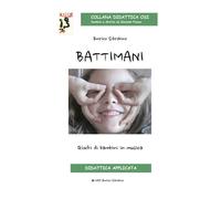 Battimani. Giochi di bambini in musica. Con video online - Strobino Enrico