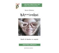 Battimani. Giochi di bambini in musica. Con video online - Strobino Enrico