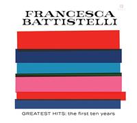 Battistelli, Francesca - Greatest Hits: The First Ten Years