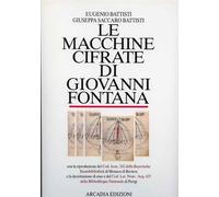 Battisti,Eugenio. - Le macchine cifrate di Giovanni Fontana. Il Bellicorum instr