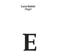 Battisti Lucio - Hegel
