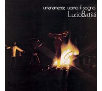 Battisti Lucio - Umanamente Uomo:Il Sogno