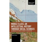 Battistini Matt Middle Class: An Intellectual History through Social (Tascabile)