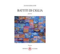 Battiti di ciglia. Ediz. illustrata