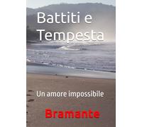 Battiti e Tempesta: Un amore impossibile