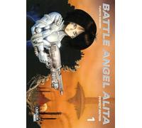 Battle Angel Alita - Perfect Edition 1: Neuausgabe der verfilmten Science-Fiction-Manga-Serie über einen weiblichen Cyborg - mit Farbseiten und Zusatzmaterial