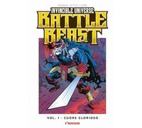 Battle Beast. Invincible universe. Cuore glorioso (Vol. 1)