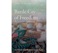 Battle Cry of Freedom: The Civil War Era: VI