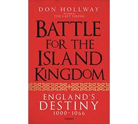 Don Hollway – Battle for the Island Kingdom: England's Destiny 1000-1066 – Copertina rigida