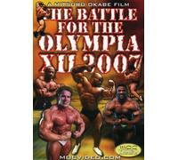 Battle for the Olympia Xii: 2007 Bodybuilding Spec
