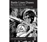 Battle Lines Drawn: War Comics Since 1914