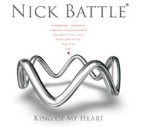 BATTLE, NICK - KING OF MY HEART