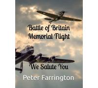 Battle of Britain Memorial Flight: We Salute You