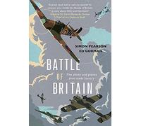 Battle of Britain: The pilots and planes that made history