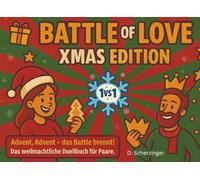 Battle of Love XMAS Edition: Advent, Advent - das Battle brennt! Das weihnachtliche Duellbuch für Paare