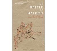 Battle of Maldon, The: War and Peace in Tenth-Century England