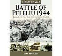 Battle of Peleliu, 1944: Three Days That Turned into Three Months