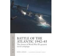 Mark Lardas Battle of the Atlantic 1942-45 (Tascabile) Air Campaign