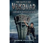 BATTLE OF VUKOVAR: Warriors in jeans and sneakers