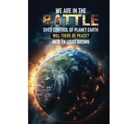 BATTLE OVER CONTROL OF PLANET EARTH: WILL THERE BE PEACE?: 2
