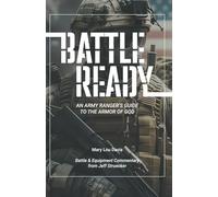 Battle Ready: An Army Ranger's Guide to the Armor of God