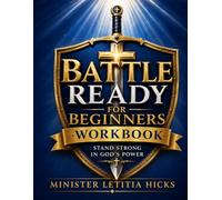 BATTLE READY for Beginners Workbook: Standing Strong in God's Power