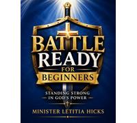 Battle Ready: Standing Strong in God's Power