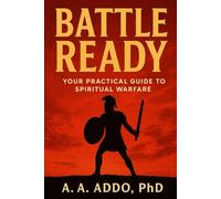 Battle Ready: Your Practical Guide to Spiritual Warfare