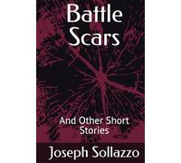 Battle Scars: And Other Short Stories