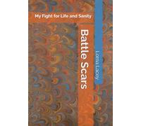 Battle Scars: My Fight for Life and Sanity