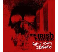 Mr. Irish Bastard Battle Songs of the Damned (CD) Album Digipak
