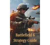 Battlefield 6 Strategy Guide: From Early Access to Full-Scale Warfare