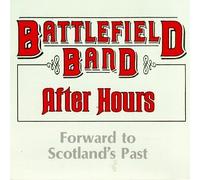 Battlefield Band - After Hours: Forward to Scotland's Past