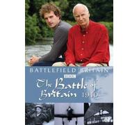 Battlefield Britain: The Battle Of Britain 1940 [DVD] [2004] by Dan Snow
