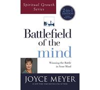 Battlefield of the Mind: Winning the Battle in Your Mind