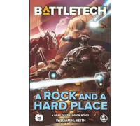 BattleTech: A Rock and a Hard Place (A Gray Death Legion Novel): 106