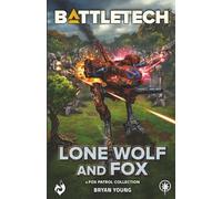 BattleTech: Lone Wolf and Fox: (A Fox Patrol Collection): 123