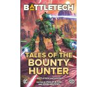 BattleTech: Tales of the Bounty Hunter: (A BattleTech Anthology)